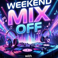 Weekend Mix Off 5-15-26 ( DJ Mix ) Open Format - Music Variety -DJ Mix Show by Mix Off Radio