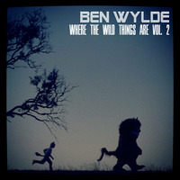 Where The Wild Things Are Vol. 2 by Ben Wylde