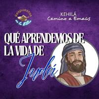 288. ¿Qué aprendemos de la vida de Judá? by Kehila Camino a Emaus