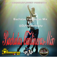 Bachatas Cantineras Mix -DjAlexanderpty.mp3 by @theurbanflow507