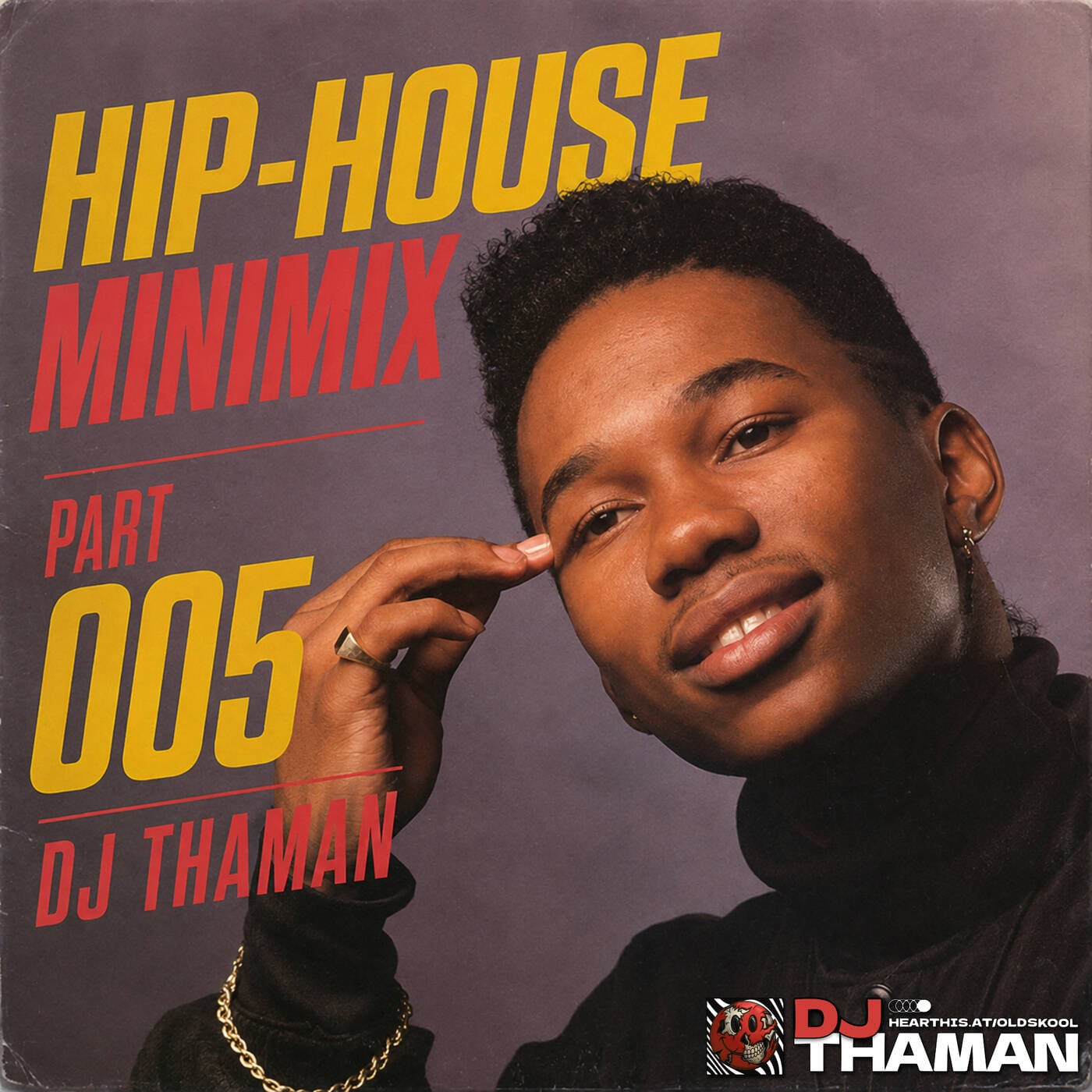 Hip-House MiniMix Part 005 - Dj ThaMan episode artwork