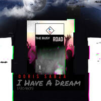 I Have A Dream by Doris Sabza