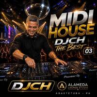 MIDI HOUSE DJCH THE BEST 03 by Carlos Henrique Rodrigues