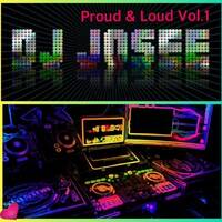 Proud and Loud Vol.1 - (DJ JL) - DJ Josee Leonard by DJ Josee Leonard