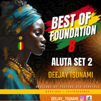 BEST OF FOUNDATION 8 ALUTA SET 2 by Deejay Tsunami
