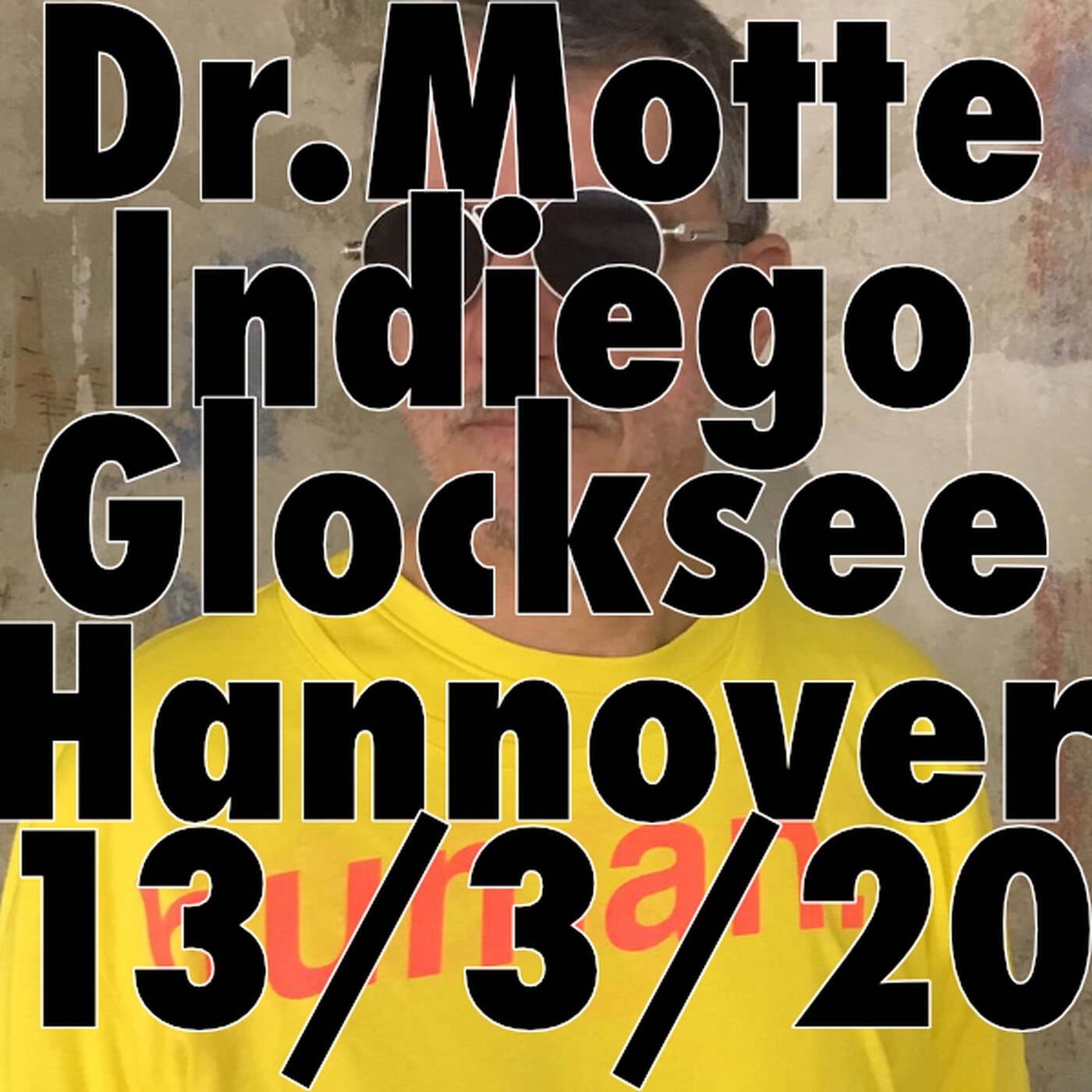 Dr Motte's Music Rebuild Indiego Glocksee Hannover 20200313 part1 episode artwork