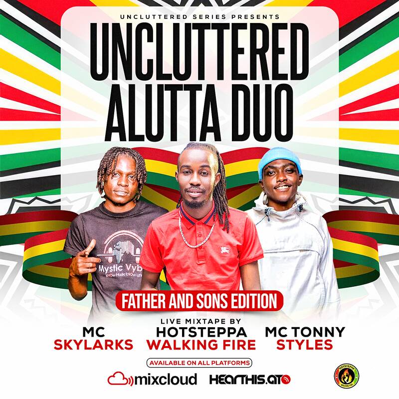 UNCLUTTERED_ALUTTA_DUO_FATHER_N_SONS_EDITION_HOTSTEPPA_X_MC TONY_STYLES_X_MC SKYLARKS LIVE@BROOKLYN LOUNGE 2023.mp3