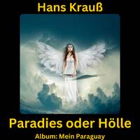 Paradies oder Hölle by Hans Krauß