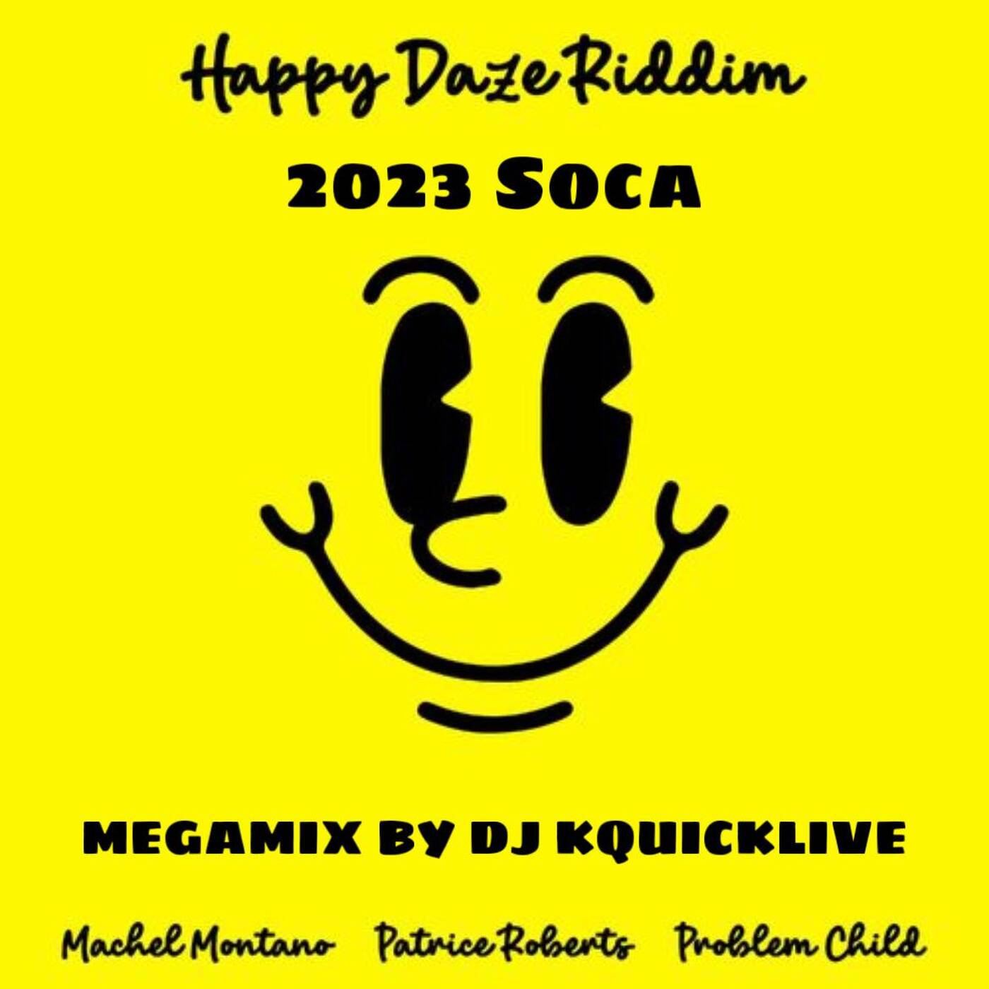 Happy Daze Riddim Mega Mix (2023 SOCA) - Fryktion episode artwork