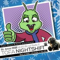 26.01.2022 ToFa Nightshift mit Best of 21 - Grille In The Mix by Toxic Family