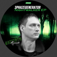 3Phazegenerator - NightWalker - Sample - NightWalker EP - Battered Records by 3Phazegenerator