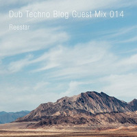 Reestar - Dub Techno Blog Guest Mix 014 by Reestar