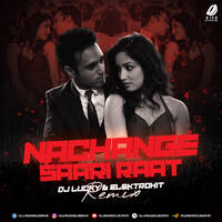 Nachange Saari Raat (Remix) - DJ Lucky &amp; Elektrohit by All Indian DJs Drive