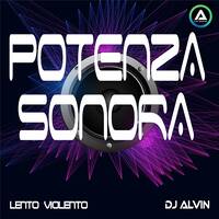 DJ Alvin - Potenza Sonora (Lento Violento) by ALVIN PRODUCTION ®