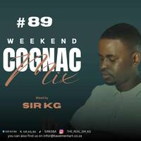 Weekend Cognac Mix, Sir KG Selections #89 by SIR KG Official
