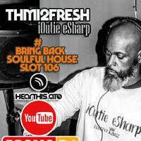 #Bring Back Deep House Slot 106 by #Bring Back Deep House