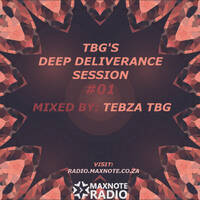 TBG's Deep Deliverance Sessions #01: Tebza TBG by MaxNote