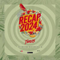 Recap 2024 by travis_deejay