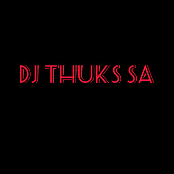 Dj Thuks SA