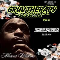 Marcus Watkins - Gruv Therapy Sessions VOL. 6 (Friends &amp; Gems 2025 Mix) (B Side) by Marcus Watkins