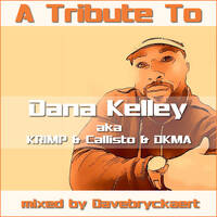 A Tribute To Dana Kelley - mixed by Davebryckaert by moodyzwen