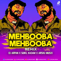 Mehbooba Mehbooba (Remix) - DJ Arpan X Sunil Kadam X Arshu Musix by All Indian DJs Drive