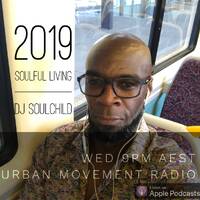 Soulful Living 2019 #03 - Soulchild (Wed 30 Jan 2019) by Urban Movement Radio