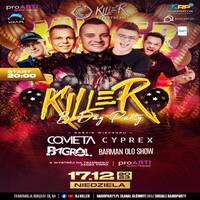 Dj Killer &amp; Dj Cyprex &amp; Bagrol &amp; Cometa Live Mix - Urodziny Killera [LIVE UP] (17.12.2023) up by PRAWY by Mr Right