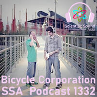 Scientific Sound Asia Radio podcast 1332 is Bicycle Corporations' 'Roots' episode 178. by Scientific Sound Asia Radio