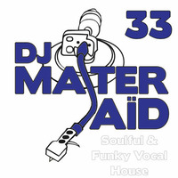DJ Master Saïd's Soulful House Mix Volume 33 by DJ Master Saïd