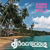 Summer Disco Vol 1 by DJ Sacrilicious