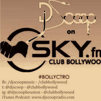 Bollyctro Ep.17 On Skyfm Club Bollywood - DJ Scoop - 2014 - 10 - 04 by DJ Scoop