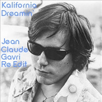 Kalifornia Dreamin - Jean Claude Gavri Re Edit by Jean Claude Gavri (Ebo Records)