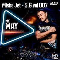 Misha Jet – S.G vol 007 by Dj Max Rudich
