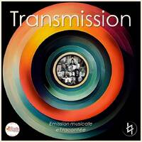 Transmission - Emission musicale et racont&eacute;e 
