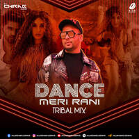 Dance Meri Rani (Tribal Mix) - DJ Chirag Dubai by All Indian DJs Drive