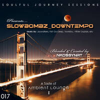 SBDT017 Blended &amp; Curated by Nkossynrt [A Taste of Ambient Lounge] by SlowBombz DownTempo Podcasts