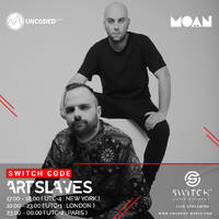 SWITCH CODE #EP300 - Artslaves [Moan Recordings] by Switch Code by Switch Entertainment