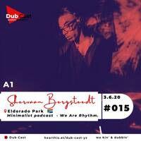 Show 015 A1 Guest // Mixed By Shervaan Bergsteedt by Dub Cast
