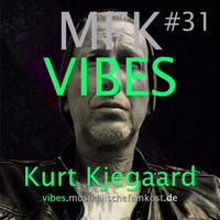 MFK VIBES #31 Kurt Kjergaard // 11.06.2016 by Musikalische Feinkost