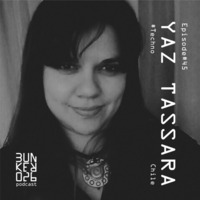 || Yaz Tassara • Episode#45 | #Techno by Bunker 026 Podcast