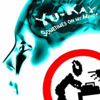 Yu-Kay - Sometimes on my mind! by OBC-Records.com