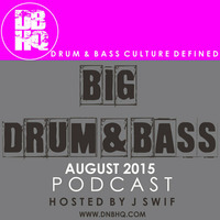 DBHQ 045 AUGUST Big Drum &amp; Bass Podcast by JJ Swif