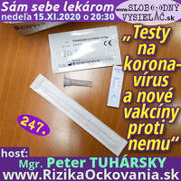 Sám sebe lekárom 247 - 2020-11-15 „Testy na koronavírus a nové vakcíny proti nemu“ by Slobodný Vysielač