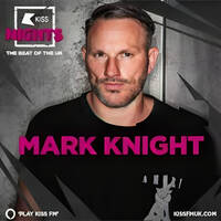 Mark Knight - KISS Nights 2024-07-20 by Radio