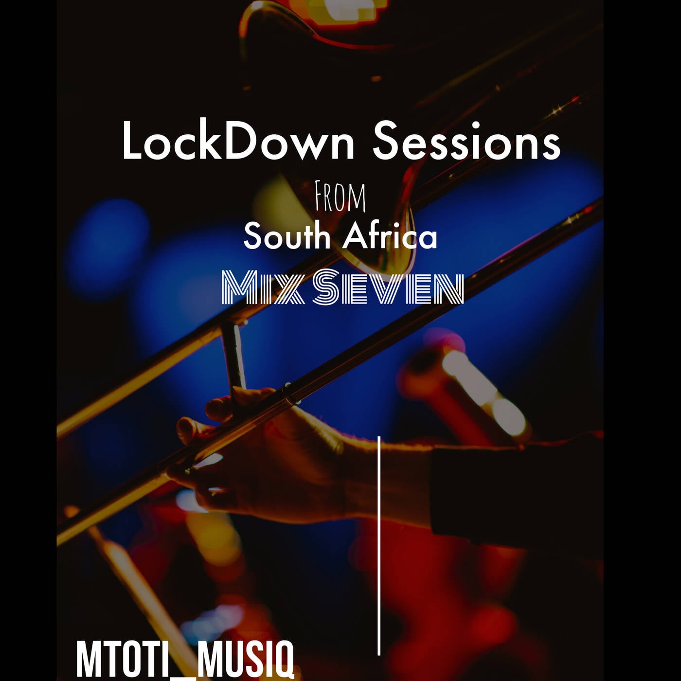 LockDown Sessions From South Africa Mix Seven (7) episode artwork