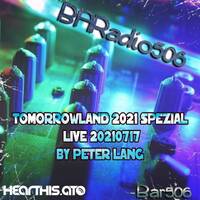 Peter Lang - Tomorrowland 2021 Special (BARadio506 20210717) by BARadio506