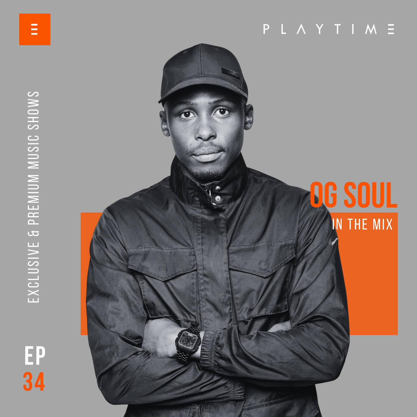 PLAYTIME - 034 - Mixed By OG SOUL (Deep House)