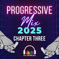 Progressive Mix 2025 Chapter 3 by DJ Pascal Belgium