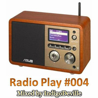 Radio Play #004 by IndigoDeville